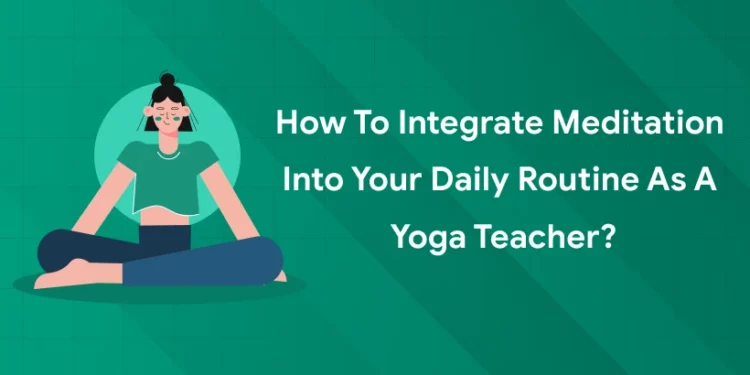 How to Integrate Meditation