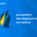 Personality Development at Workplace