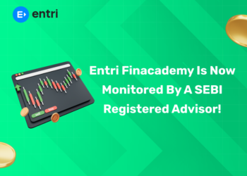 Entri Finacademy is Now Monitored by a SEBI Registered Advisor!