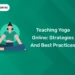 Teaching Yoga Online: Strategies and Best Practices