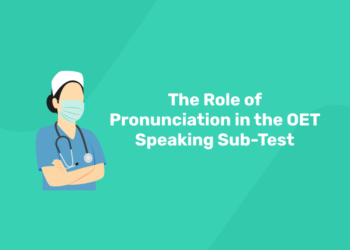 The Role of Pronunciation in the OET Speaking Sub-Test