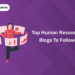 Top Human Resource Blogs to Follow