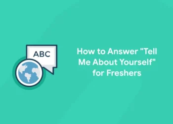 How to Answer "Tell Me About Yourself" for Freshers