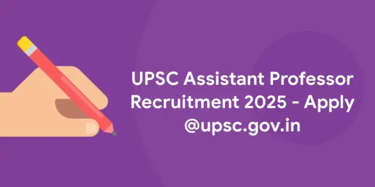 UPSC Assistant Professor Recruitment