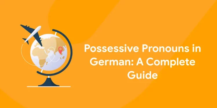 Possessive Pronouns in German