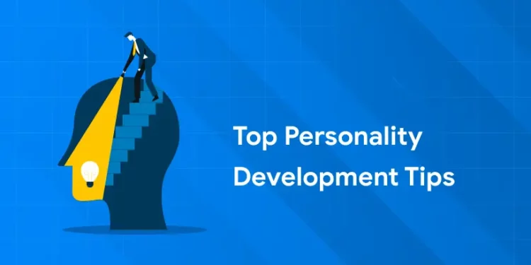Top Personality Development Tips