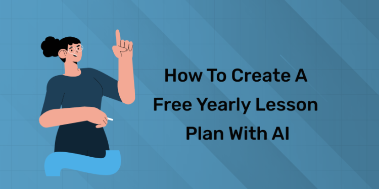 how to create a free yearly lesson plan with ai