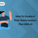 how to create a free yearly lesson plan with ai