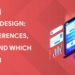 UI vs. UX Design: Key Differences