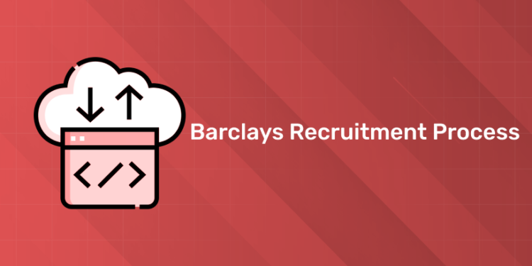 Barclays Recruitment Process