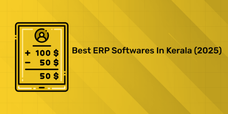 Best ERP Softwares in Kerala (2025)