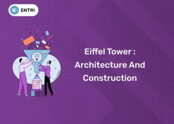 Eiffel Tower : Architecture and Construction