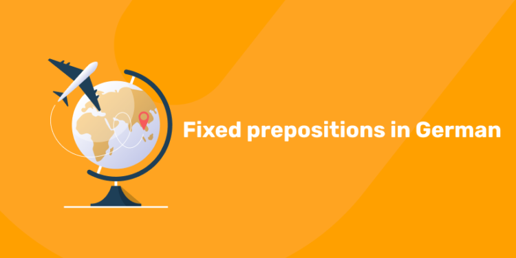 Fixed prepositions in German