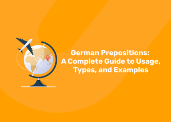 German Prepositions A Complete Guide to Usage, Types, and Examples