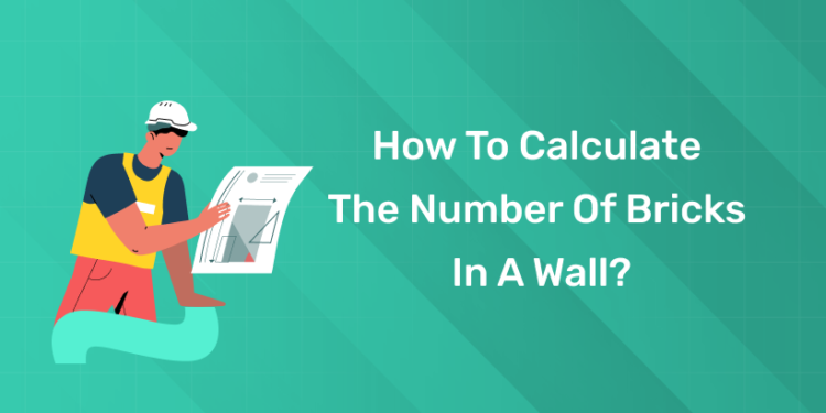 How to Calculate the Number of Bricks in A Wall