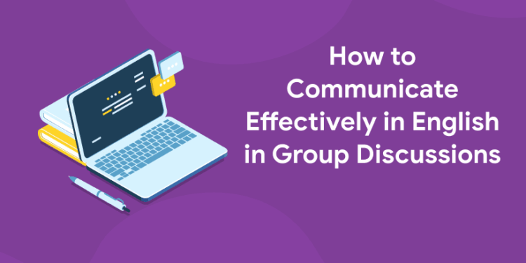How to Communicate Effectively in English in Group Discussions (1)