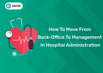 How to Move from Back-Office to Management in Hospital Administration