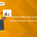 Online vs Offline Data Analytics Courses in Kerala – Which is Better