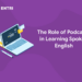 The Role of Podcasts in Learning Spoken English (1)
