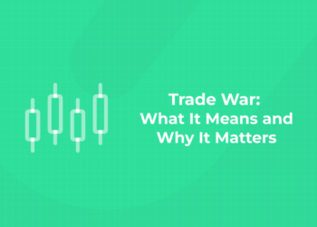 Trade War What It Means and Why It Matters