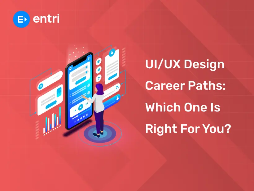 UI/UX Design Career Paths: Which One is Right for You? - Entri Blog