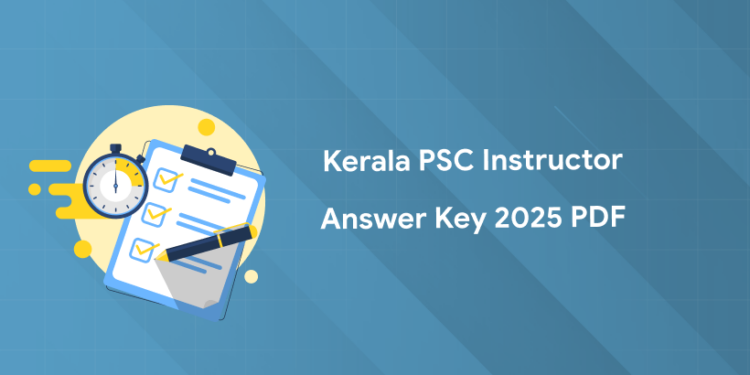 Kerala PSC Instructor Answer Key 2025 PDF Download