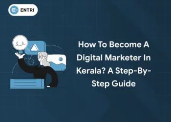 How to Become a Digital Marketer in Kerala? A Step-by-Step Guide