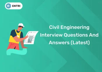 Civil Engineering Interview Questions And Answers (Latest)