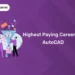 Highest Paying Careers In AutoCAD