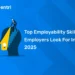 Top Employability Skills Employers Look For In 2025
