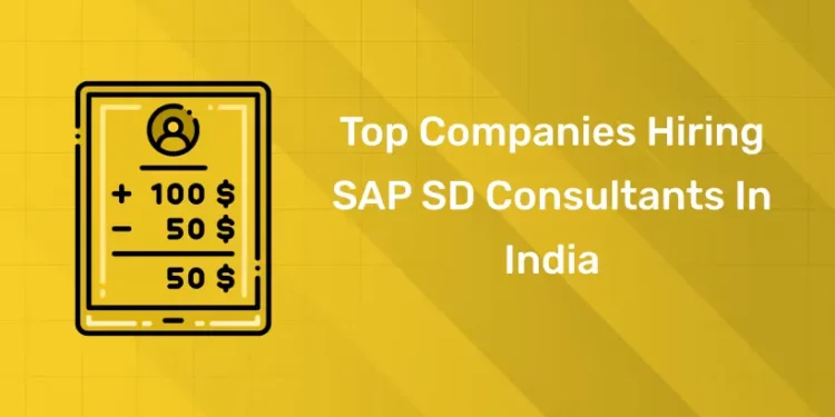 Top Companies Hiring SAP SD Consultants In India
