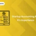 Startup Accounting And It’s Importance