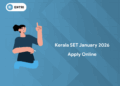 Kerala SET 2026 Application Form: How to Apply Online, Eligibility & Last Date