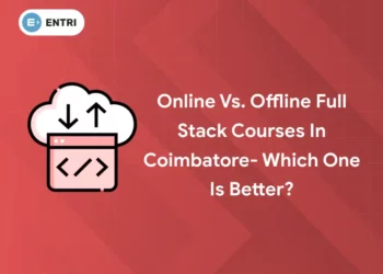 Online vs. Offline Full Stack Courses in Coimbatore- Which One is Better?