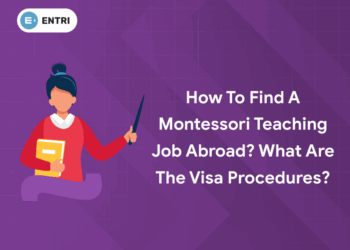 How to Find a Montessori Teaching Job Abroad? What are the Visa Procedures?