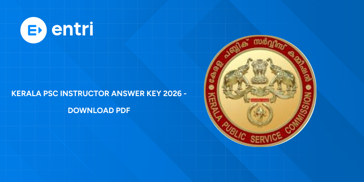 Kerala PSC Instructor (Tailoring and Embroidery) Answer Key 2026 PDF Download - Link Here!