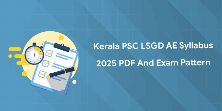 Kerala PSC LSGD AE Syllabus 2025 PDF and Exam Pattern