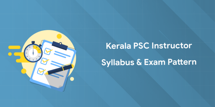 Kerala PSC Instructor Syllabus & Exam Pattern 2025 PDF Download