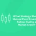 What Strategy Should Mutual Fund Investors Follow During a Market Crash?