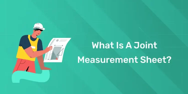 What is a Joint Measurement Sheet?