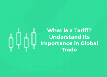 What is a Tariff? Understand Its Importance in Global Trade