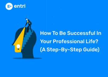 How To Be Successful In Your Professional Life? (A Step-by-Step Guide)