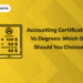 Accounting Certifications vs Degrees Which One Should You Choose