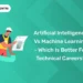 Artificial Intelligence vs Machine Learning - Which Is Better for Technical Careers
