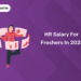 HR Salary for Freshers in 2025