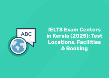 IELTS Exam Centers in Kerala (2025) Test Locations, Facilities & Booking