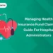 Managing Health Insurance Fund Claims A Guide for Hospital Administrators