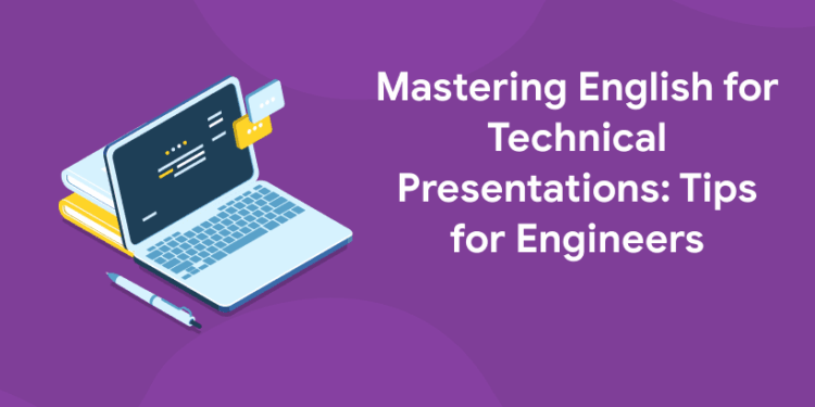 Mastering English for Technical Presentations Tips for Engineers (1)