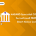 NABARD Specialist Officers Recruitment 2025 Short Notice Out