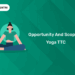 Opportunity and Scope of Yoga TTC